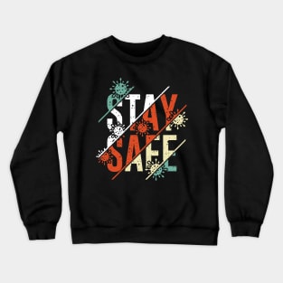 Stay Safe Social Distancing Anti Virus Crewneck Sweatshirt